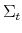  \Sigma_{t}