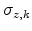  \sigma_{z,k}