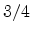  3/4