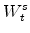  W_{t}^{s}