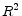  R^2