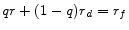  qr+(1-q)r_{d }= r_{f}