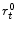 r_{t}^{0}