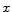 x