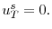 \displaystyle u_{T}^{s}=0. 