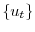  \left\{ u_{t}\right\} 