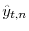 \displaystyle \hat{y}_{t,n}