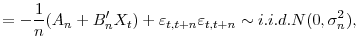 \displaystyle =-\frac{1}{n}(A_{n}+B_{n}^{\prime}X_{t})+\varepsilon_{t,t+n}\varepsilon_{t,t+n}\sim i.i.d.N(0,\sigma_{n}^{2}),