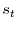 s_{t}
