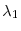 \displaystyle \lambda_{1}