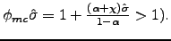 $ \phi_{mc} \hat{\sigma}=1+\frac{(\alpha+\chi)\hat{\sigma}}{1-\alpha}>1).$