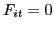 $ F_{it} =0$