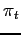 $ \pi _{t}$