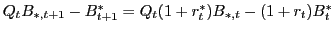 $ Q_{t}B_{\ast,t+1}-B_{t+1}^{\ast}=Q_{t}(1+r_{t}^{\ast})B_{\ast,t} -(1+r_{t})B_{t}^{\ast}$